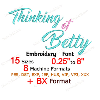 Thinking of Betty Script Machine Embroidery Font, 15 sizes, 8 formats, BX Font, PE font, Monogram Alphabet Embroidery Designs